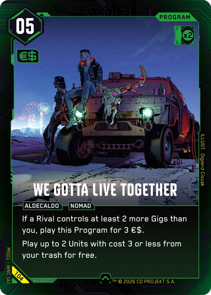 We Gotta Live Together - Cyberpunk TCG